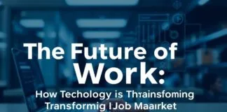 The Future of Work: How Technology is Reshaping the Job Market The Future of Work: How Technology is Transforming the Job Market