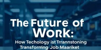 The Future of Work: How Technology is Reshaping the Job Market The Future of Work: How Technology is Transforming the Job Market