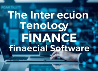 The Intersection of Technology and Finance: Innovations in Financial Software The Intersection of Technology and Finance: Innovations in Financial Software