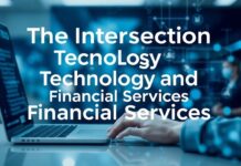 The Intersection of Technology and Financial Services: A Deep Dive The Intersection of Technology and Financial Services: An In-depth Analysis