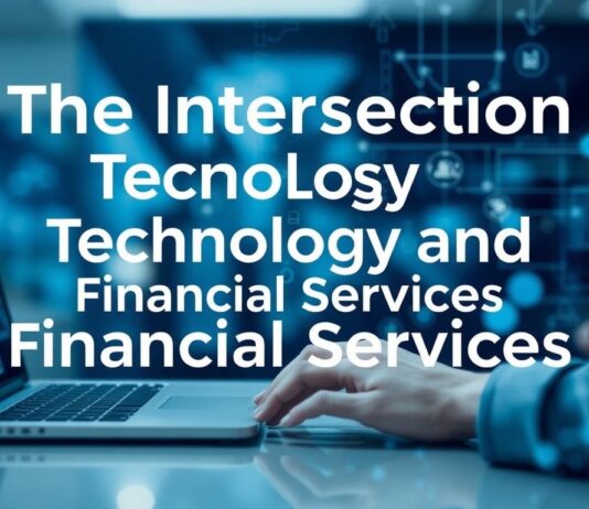The Intersection of Technology and Financial Services: A Deep Dive The Intersection of Technology and Financial Services: An In-depth Analysis