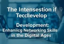 The Intersection of Technology and Personal Development: Enhancing Networking Skills in the Digital Age The Intersection of Technology and Personal Development: Enhancing Networking Skills in the Digital Age
