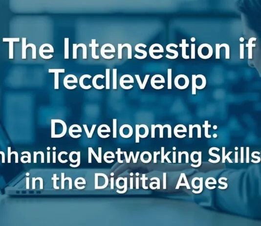 The Intersection of Technology and Personal Development: Enhancing Networking Skills in the Digital Age The Intersection of Technology and Personal Development: Enhancing Networking Skills in the Digital Age