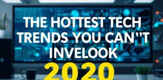 The Hottest Tech Trends You Can’t Ignore in 2023 The Hottest Tech Trends You Can't Overlook in 2023
