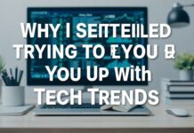 Why I Quit Trying to Keep Up With Tech Trends Why I Stopped Trying to Keep Up With Tech Trends